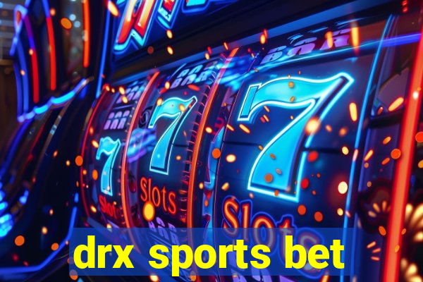 drx sports bet